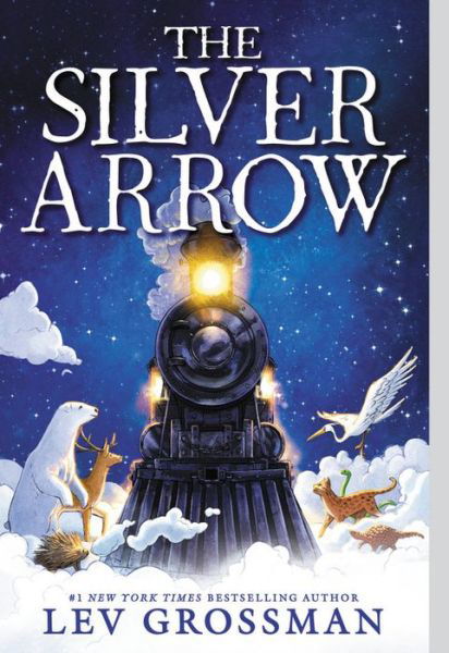 The Silver Arrow - Lev Grossman - Books - Little, Brown Books for Young Readers - 9780316541701 - September 1, 2020