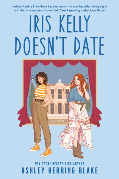 Cover for Ashley Herring Blake · Iris Kelly Doesn't Date: A swoon-worthy, laugh-out-loud queer romcom (Pocketbok) (2023)