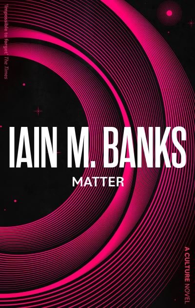 Cover for Iain M. Banks · Matter - Culture (Pocketbok) (2023)
