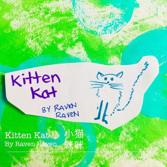 Cover for Raven Raven · Kitten Kat (Book) (2018)