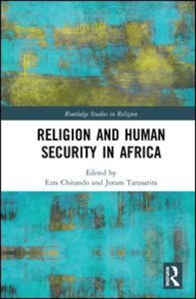 Cover for Religion and Human Security in Africa - Routledge Studies in Religion (Hardcover Book) (2019)