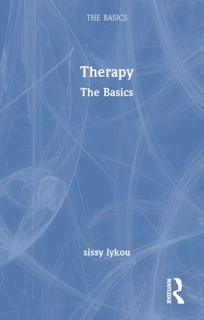 Cover for Sissy Lykou · Therapy: The Basics - The Basics (Hardcover Book) (2024)