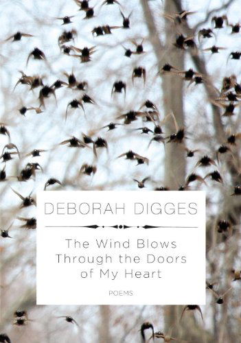 Cover for Deborah Digges · The Wind Blows Through the Doors of My Heart: Poems (Paperback Book) [Reprint edition] (2012)