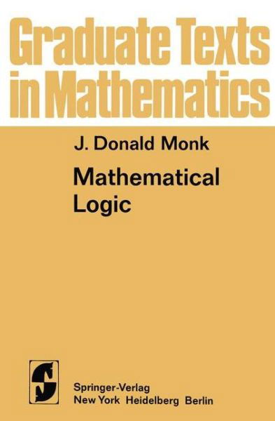 Cover for J. Donald Monk · Mathematical Logic - Graduate Texts in Mathematics (Hardcover Book) (1976)