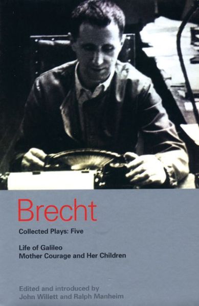 Brecht Collected Plays: 5: Life of Galileo; Mother Courage and Her Children - World Classics - Bertolt Brecht - Böcker - Bloomsbury Publishing PLC - 9780413699701 - 13 november 1995