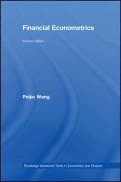 Cover for Peijie Wang · Financial Econometrics - Routledge Advanced Texts in Economics and Finance (Hardcover Book) (2008)