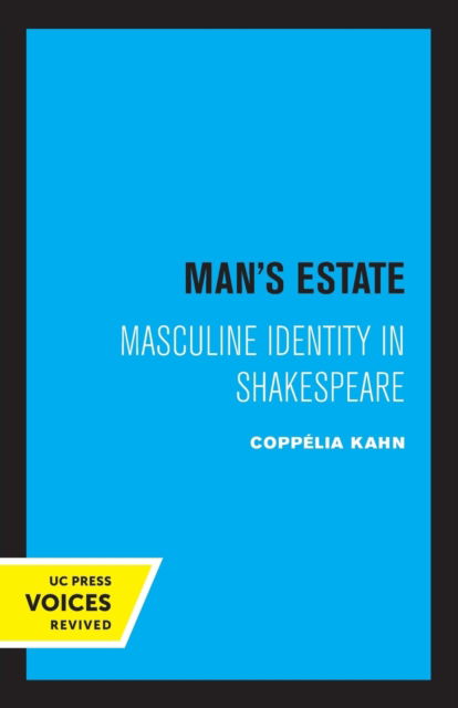 Cover for Coppelia H. Kahn · Man's Estate: Masculine Identity in Shakespeare (Pocketbok) (2022)