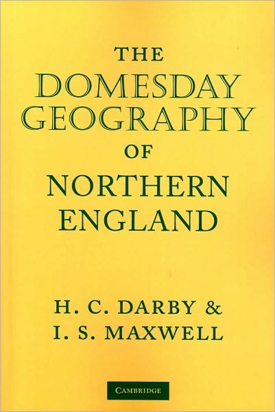 The Domesday Geography of Northern England - Domesday Geography of England - H C Darby - Books - Cambridge University Press - 9780521088701 - October 30, 2008