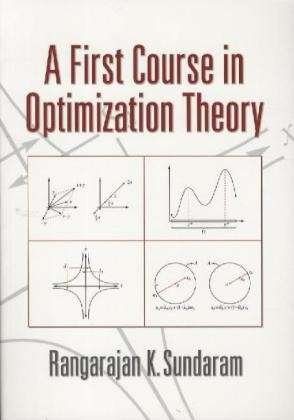 Cover for Sundaram, Rangarajan K. (Stern School of Business, New York) · A First Course in Optimization Theory (Paperback Book) (1996)