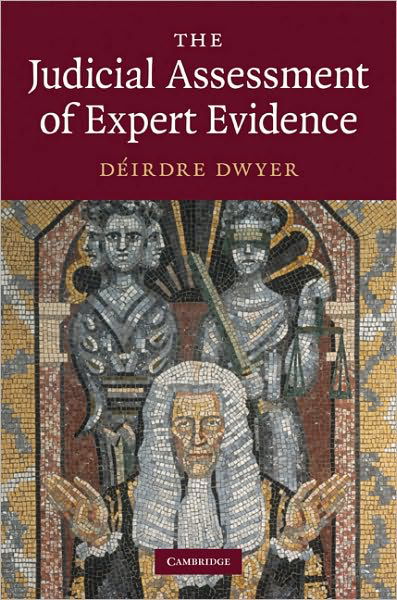 Cover for Dwyer, Deirdre (University of Oxford) · The Judicial Assessment of Expert Evidence (Hardcover bog) (2008)