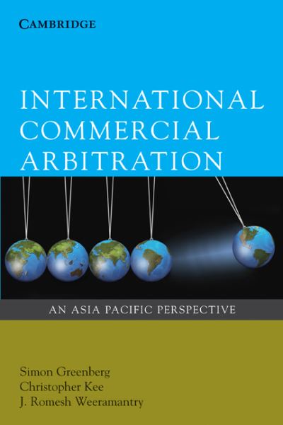 Cover for Simon Greenberg · International Commercial Arbitration: An Asia-Pacific Perspective (Paperback Book) (2011)