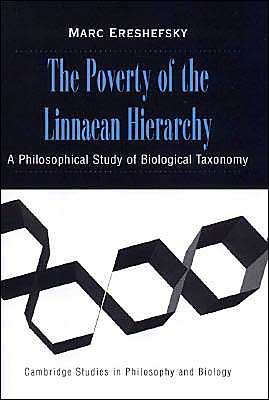 Cover for Ereshefsky, Marc (University of Calgary) · The Poverty of the Linnaean Hierarchy: A Philosophical Study of Biological Taxonomy - Cambridge Studies in Philosophy and Biology (Gebundenes Buch) (2000)