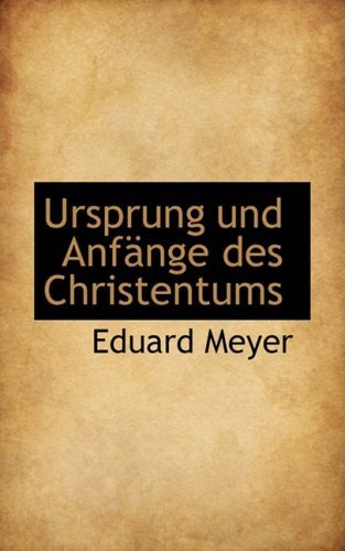 Cover for Eduard Meyer · Ursprung Und Anfange Des Christentums (Paperback Book) [German edition] (2008)