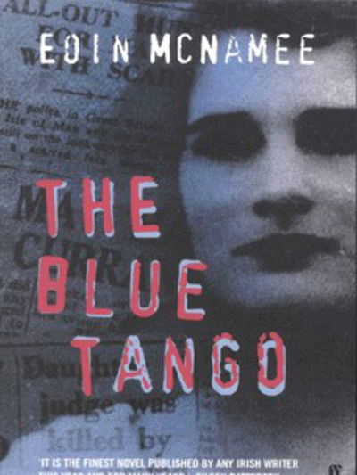The Blue Tango - The Blue Trilogy - Eoin McNamee - Livros - Faber & Faber - 9780571207701 - 8 de julho de 2002