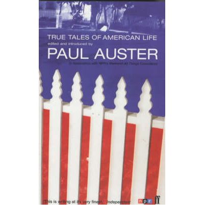 True Tales of American Life - Paul Auster - Książki - Faber & Faber - 9780571210701 - 7 października 2002