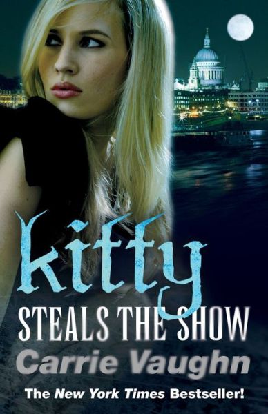 Cover for Carrie Vaughn · Kitty Steals the Show (Paperback Book) (2012)