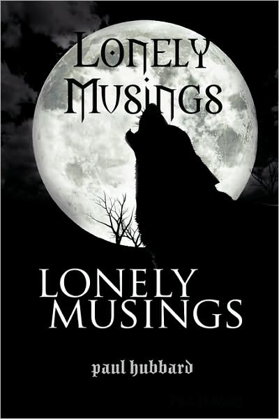 Cover for Paul Hubbard · Lonely Musings (Paperback Book) (2008)