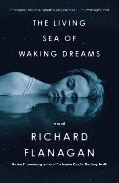 Cover for Richard Flanagan · The Living Sea of Waking Dreams (Paperback Bog) (2022)