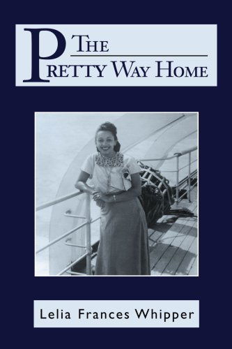 Cover for Lelia Whipper · The Pretty Way Home (Paperback Book) (2003)