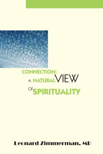 Cover for Leonard Zimmerman  Md · Connection: a Natural View of Spirituality (Pocketbok) (2005)
