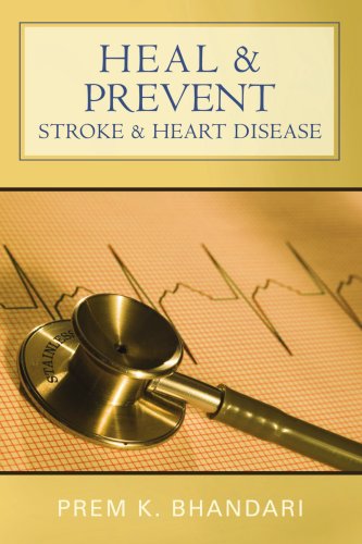 Cover for Prem Bhandari · Heal &amp; Prevent Stroke &amp; Heart Disease (Paperback Book) (2007)