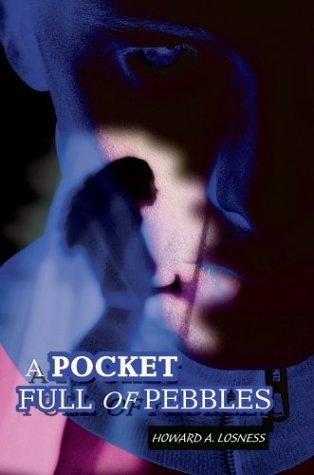 Cover for Howard A. Losness · A Pocket Full of Pebbles (Hardcover Book) (2004)