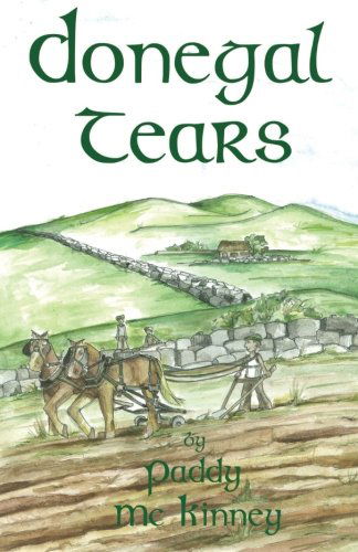 Donegal Tears - Paddy Mckinney - Livros - Swordpoint Intercontinental, Limited - 9780615505701 - 21 de março de 2013