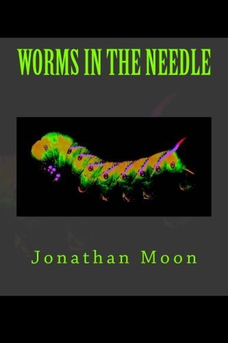 Cover for Jonathan Moon · Worms in the Needle (Paperback Book) (2014)