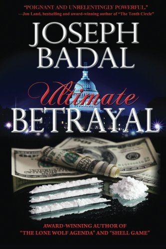 Ultimate Betrayal - Joseph Badal - Books - Suspense Publishing - 9780615972701 - April 2, 2014