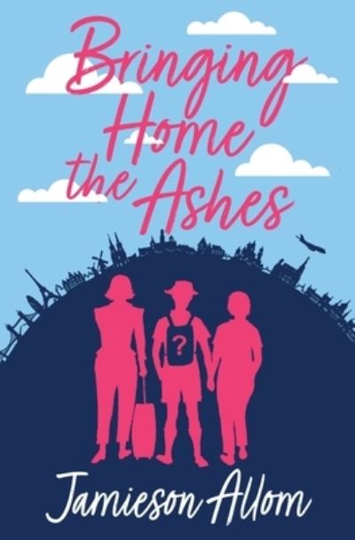 Cover for Jamieson Allom · Bringing Home The Ashes (Pocketbok) (2021)