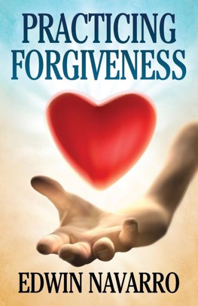 Cover for Edwin Navarro · Practicing Forgiveness (Pocketbok) (2014)