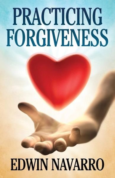 Cover for Edwin Navarro · Practicing Forgiveness (Paperback Bog) (2014)