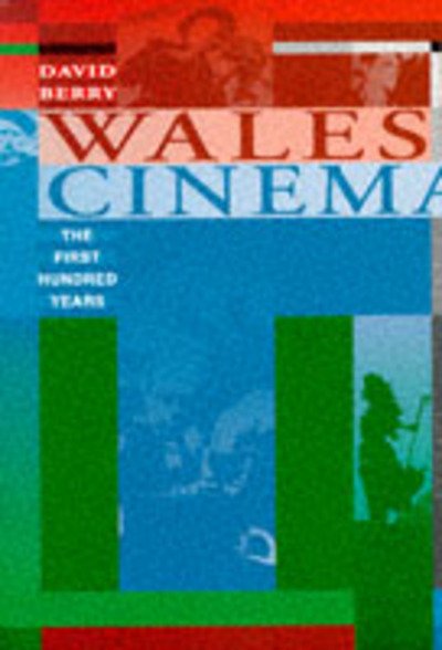 Cover for Dave Berry · Wales and Cinema: The First Hundred Years (Paperback Book) (1996)