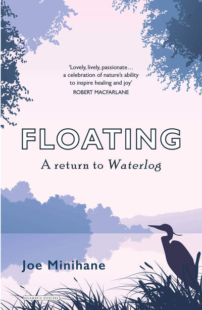 Cover for Joe Minihane · Floating: A Return to Roger Deakin's Waterlog (Pocketbok) (2018)