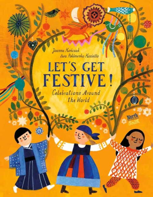 Cover for Joanna Konczak · Let's Get Festive!: Celebrations Around the World (Gebundenes Buch) (2024)