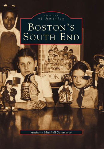 Cover for Anthony Mitchell Sammarco · Boston's  South  End   (Ma)    (Images  of   America) (Pocketbok) [Reissue edition] (2004)