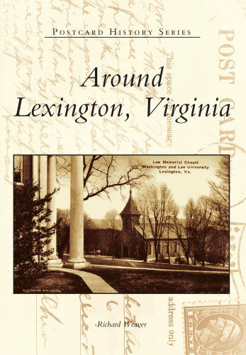 Cover for Richard Weaver · Around Lexington, Virginia (Postcard History) (Paperback Book) (1999)