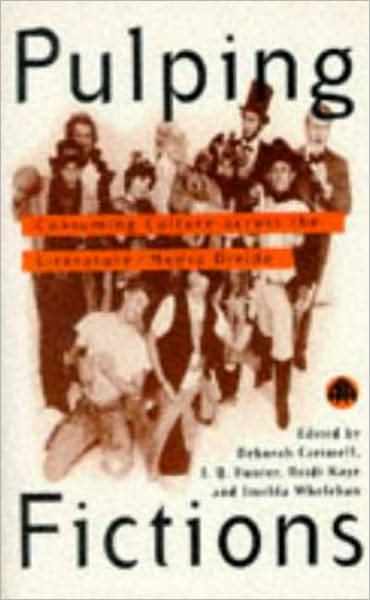 Pulping Fictions: Consuming Culture Across the English / Media Divide - Film / Fiction - Imelda Whelehan - Books - Pluto Press - 9780745310701 - April 20, 1996