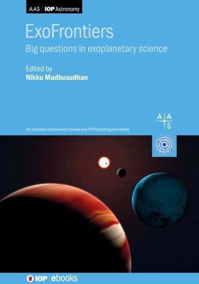 Cover for Madhusudhan, Nikku (University of Cambridge (United Kingdom)) · ExoFrontiers: Big questions in exoplanetary science - AAS-IOP Astronomy (Hardcover Book) (2021)