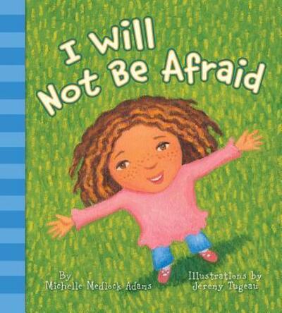 Cover for Michelle Medlock Adams · I Will Not Be Afraid (Pocketbok) (2017)