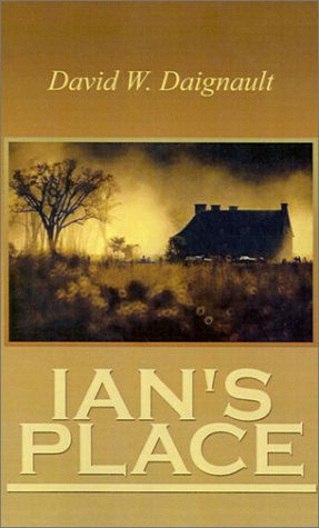 Cover for David W. Daignault · Ian's Place (Paperback Book) (2001)