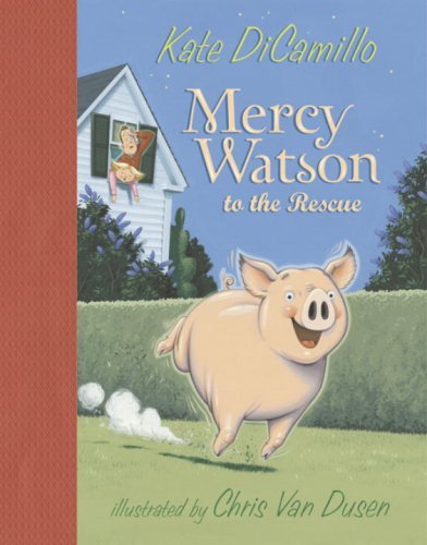 Mercy Watson to the Rescue - Kate Dicamillo - Livros - Candlewick - 9780763622701 - 23 de agosto de 2005
