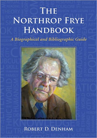 Cover for Robert D. Denham · The Northrop Frye Handbook: A Biographical and Bibliographic Guide (Paperback Book) (2012)