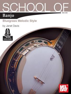 Cover for Janet Davis · School of Banjo : Bluegrass Melodic Style (Paperback Book) (2015)