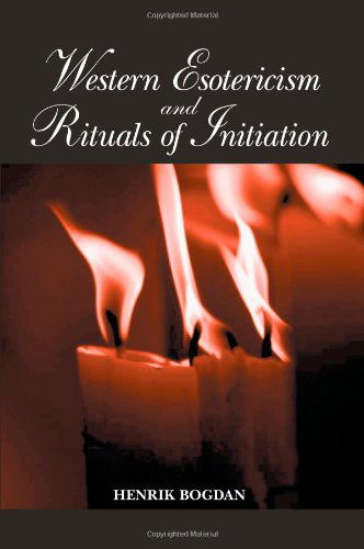 Cover for Henrik Bogdan · Western Esotericism and Rituals of Initiation - SUNY series in Western Esoteric Traditions (Paperback Book) (2008)