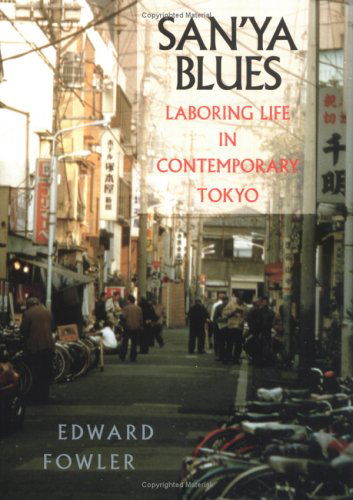 Cover for Edward Fowler · San'ya Blues: Laboring Life in Contemporary Tokyo (Paperback Book) (1998)