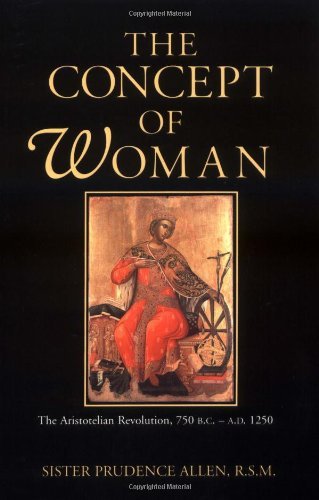 Cover for Prudence Allen · The Concept of Woman: Aristotelian Revolution, 750 B.c.-a.d.1250 (Paperback Bog) (1997)