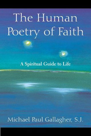 Cover for Michael Paul Gallagher · The Human Poetry of Faith (Paperback Book) (2003)