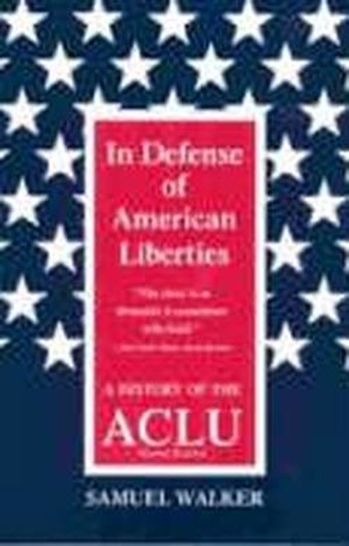 Cover for Samuel Walker · In Defence of American Liberties: History of the A.C.L.U. (Paperback Book) [2 Revised edition] (1999)
