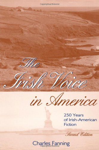 Cover for Charles Fanning · The Irish Voice in America: 250 Years of Irish-American Fiction (Pocketbok) [2nd edition] (1999)